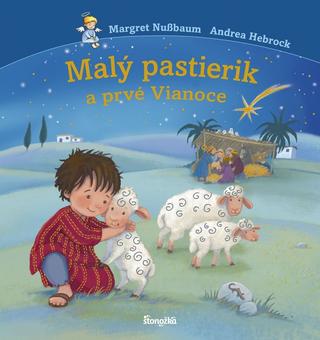 Kniha: Malý pastierik a prvé Vianoce - 1. vydanie - Margret Nußbaum