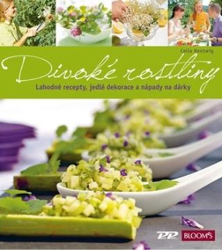 Kniha : Divoké rostliny - Lahodné recepty, jedlé dokarace a nápady na dárky