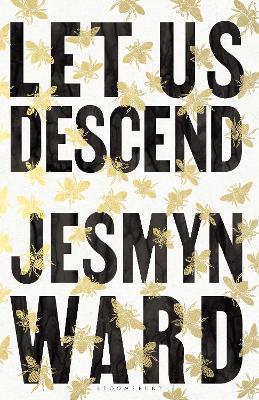 Kniha: Let Us Descend - 1. vydanie - Jesmyn Wardová