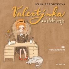 Médium CD: Valentýnka a daleké kraje - MP3-CD - Ivana Peroutková