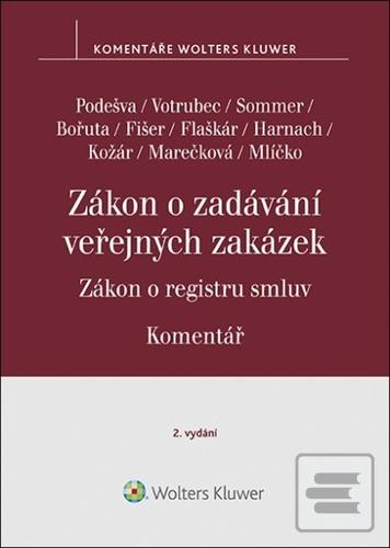 Kniha: Zákon o zadávání veřejných zakázek Komentář - Zákon o registru smluv - 2. vydanie - Vilém Podešva; Jiří Votrubec; Lukáš Sommer