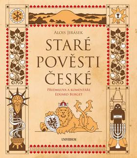 Kniha: Staré pověsti české - komentované vydání - Předmluva a komentáře - 1. vydanie - Alois Jirásek