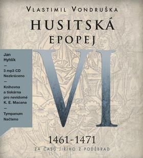 Médium CD: Husitská epopej VI - Za časů Jiřího z Poděbrad (1461–1471) - Vlastimil Vondruška
