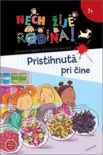Kniha: Nech žije rodina! Pristihnutá pri čine - Nech žije rodina 3 - Christine Sagnier