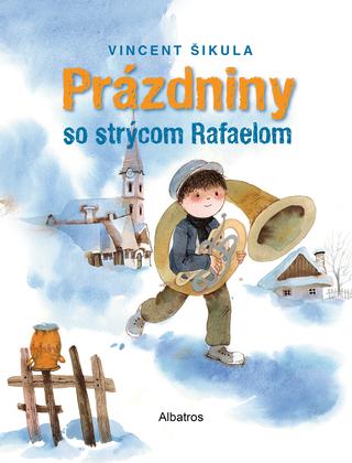 Kniha: Prázdniny so strýcom Rafaelom - 2. vydanie - Vincent Šikula