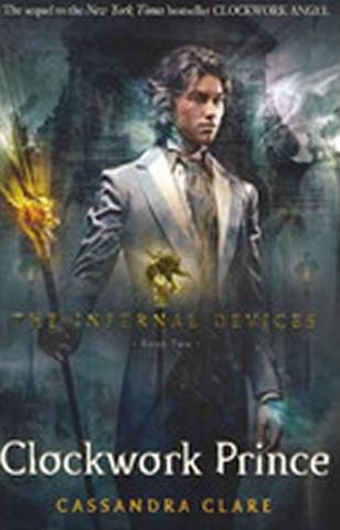 Kniha: The Infernal Devices: Clockwork Prince - 1. vydanie - Cassandra Clare