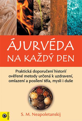 Kniha: Ájurvéda na každý den - 1. vydanie - S. M. Neapoletanskij