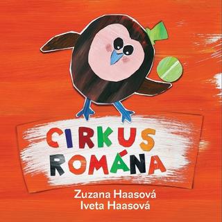 Kniha: Cirkus Romána - Zuzana Haasová