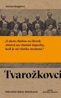 Kniha: Tvarožkovci - Súkromné dejiny demokracie - 1. vydanie - Zuska Kepplová