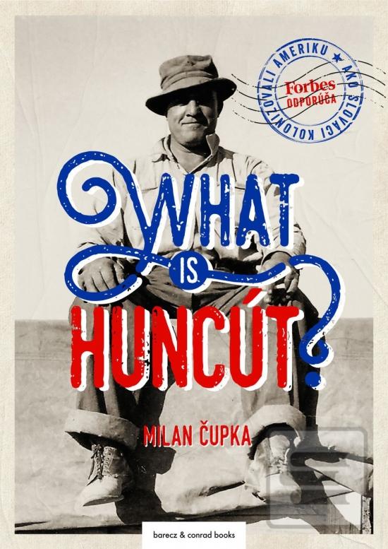 Kniha: What is huncút? - 1. vydanie - Milan Čupka
