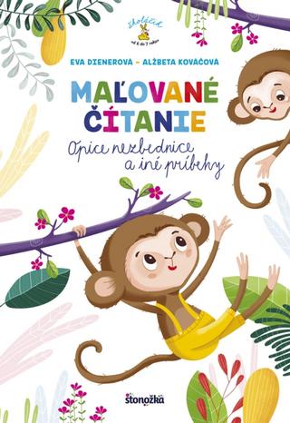 Kniha : Maľované čítanie - Opice nezbednice a iné príbehy - Opice nezbednice a iné príbehy - 1. vydanie