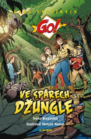 Kniha: Ve spárech džungle - Gang odvážných Go! - 1. vydanie - Ivona Březinová