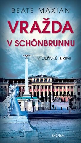 Kniha: Vražda v Schönbrunnu - Vídeňské krimi - 1. vydanie - Beate Maxian