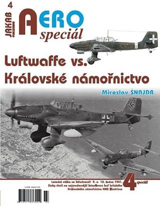 Kniha: AEROspeciál 4 - Luftwaffe vs. Královské - 1. vydanie - Miroslav Šnajdr