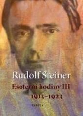 Kniha: Esoterní hodiny III - 1. vydanie - Rudolf Steiner