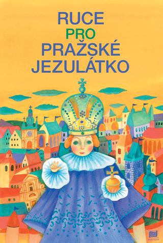 Kniha: Ruce pro Pražské Jezulátko