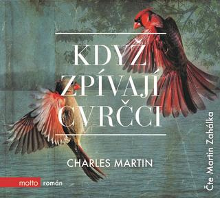 CD audio: Když zpívají cvrčci (audiokniha) - Charles Martin