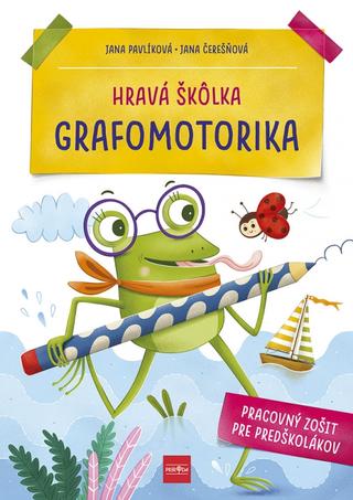 Kniha: Hravá škôlka: GRAFOMOTORIKA - 1. vydanie - Jana Čerešňová, Jana Pavlíková