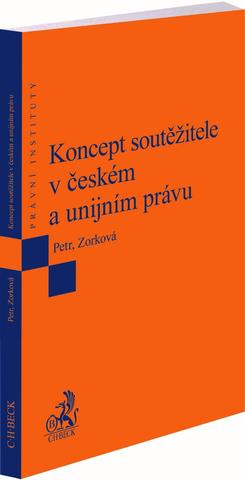 Kniha: Koncept soutěžitele v českém a unijním právu - Michal Petr