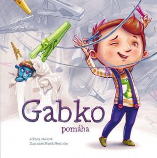 Kniha: Gabko pomáha - 1. vydanie - Alžběta Skálová