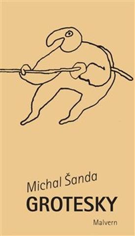 Kniha: Grotesky - Michal Šanda
