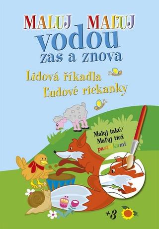 Doplnk. tovar: Maluj Maľuj vodou zas a znova Lidová říkadla Ľudové riekanky - Maluj také Maľuj tiež pastelkami - 1. vydanie