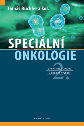 Kniha: Speciální onkologie - druhé aktualizované a doplněné vydání - 2. vydanie - Tomáš Büchler