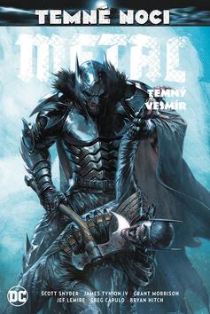 Kniha: Temné noci Metal Temný vesmír - 1. vydanie - Scott Snyder