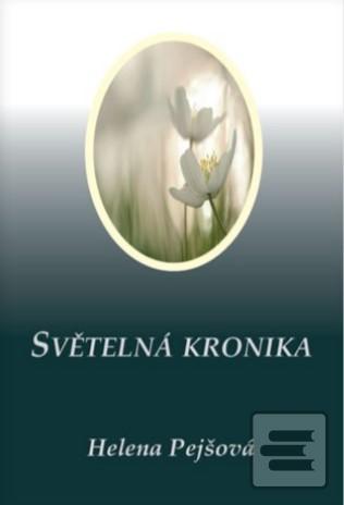 Světelná kronika (Helena Pejšová)