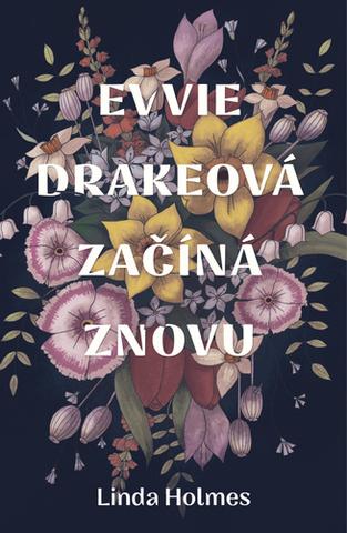 Kniha: Evvie Drakeová začíná znovu - 1. vydanie - Linda Holmes