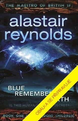Kniha: Vzpomínka na modrou Zemi - 1. vydanie - Alastair Reynolds