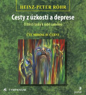 Médium CD: Cesty z úzkosti a deprese - O štěstí lásky k sobě samému - Heinz-Peter Röhr