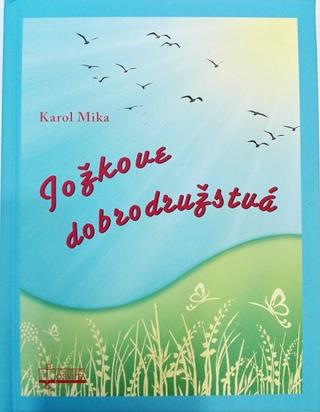 Kniha: Jožkové dobrodružstvá - Karol Mika