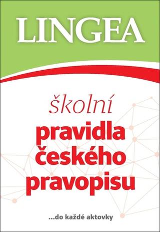 Kniha: Školní pravidla českého pravopisu - ... do každé aktovky - kolektiv