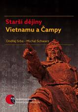 Kniha: Starší dějiny Vietnamu a Čampy - Michal Schwarz