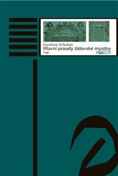 Kniha: Hlavní směry židovské mystiky - Gershom Scholem