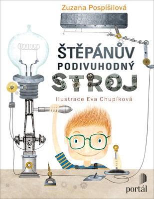 Kniha: Štěpánův podivuhodný stroj - Zuzana Pospíšilová
