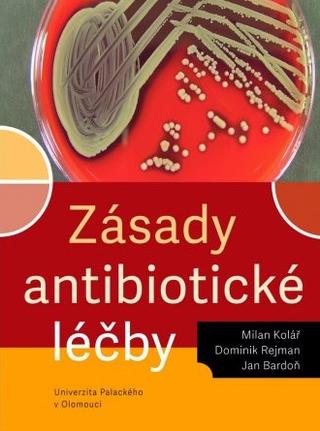 Kniha: Zásady antibiotické léčby - Milan Kolář