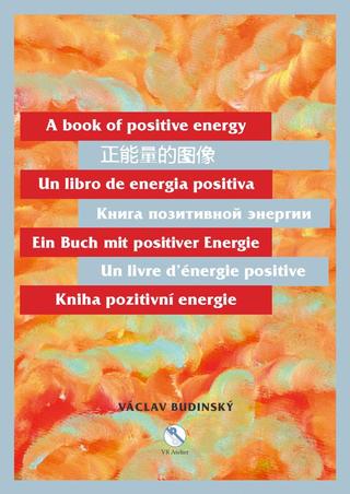 Kniha: Kniha pozitivní energie (175 x 245 cm) - 1. vydanie - Václav Budinský