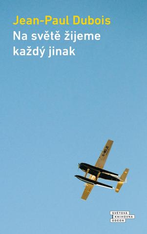 Kniha: Na světě žijeme každý jinak - 1. vydanie - Jean-Paul Dubois