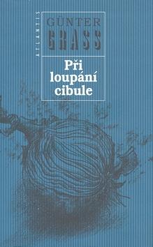 Kniha: Při loupání cibule - Günter Grass