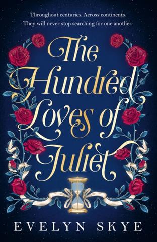 Kniha: The Hundred Loves of Juliet - Evelyn Skye