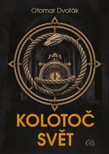 Kniha: Kolotoč Svět - Otomar Dvořák