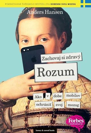 Kniha: Zachovaj si zdravý rozum - 1. vydanie - Anders Hansen