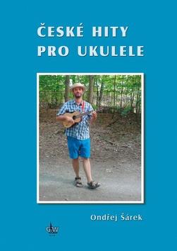 Kniha: České hity pro ukulele - Ondřej Šárek