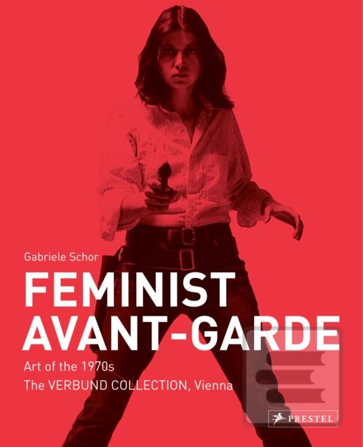 Feminist Avant-Garde (Gabriele Schor)