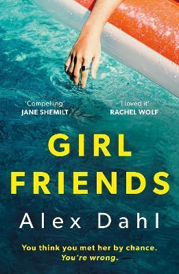 Kniha: Girl Friends - 1. vydanie - Alex Dahl