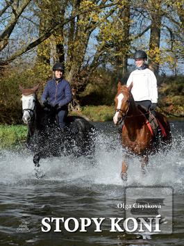 Kniha: Stopy koní - 1. vydanie - Olga Chytková