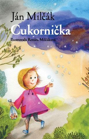 Kniha: Cukornička - Ján Milčák