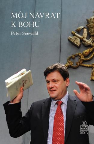 Kniha: Môj návrat k Bohu - Peter Seewald